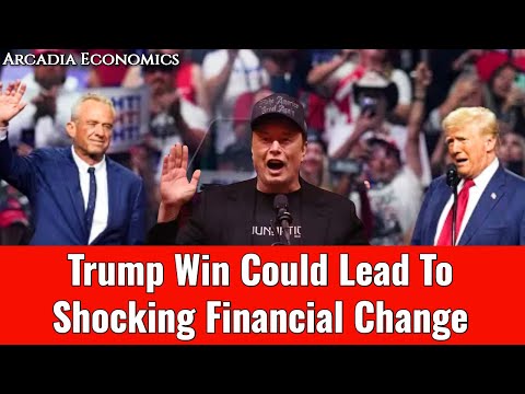 Trump Win Could Lead To Shocking Financial Change