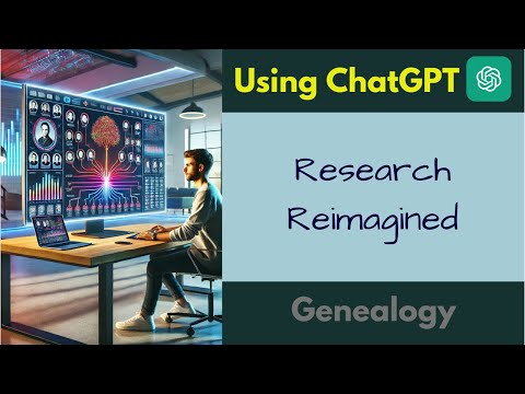 ChatGPT: The Future of Genealogy in 8 steps