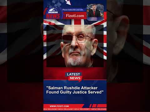 &quot;Salman Rushdie Attacker Found Guilty Justice Served&quot;
