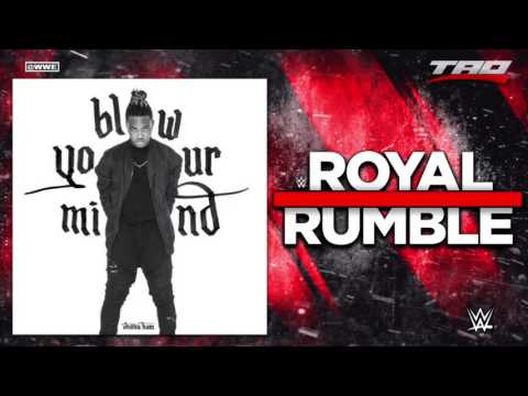 WWE: Royal Rumble 2017 - &quot;Blow Your Mind&quot; - Official Theme Song