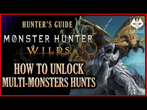 HOW TO UNLOCK MULTI MONSTER HUNTS (GREAT HUNTS) : MONSTER HUNTER WILDS
