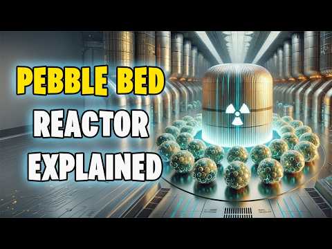 Pebble Bed Reactor: The Future of Safe and Reliable Nuclear Energy Explained!