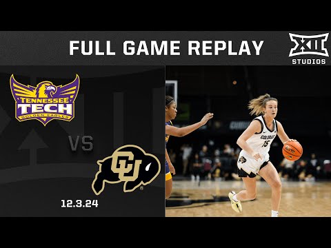 Tennessee Tech vs. Colorado Full Game Replay | 2024-25 Big 12 Women&#039;s Basketball