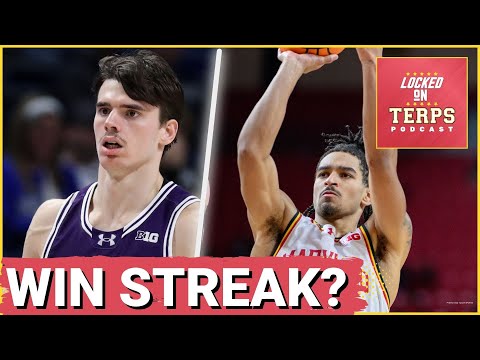 Maryland Basketball Will Continue Their WIN STREAK Against Northwestern| Maryland Terps Podcast