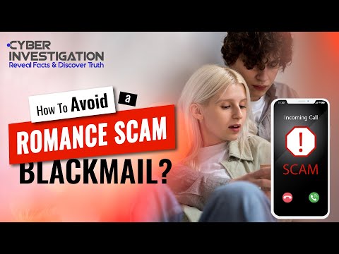 How To Avoid A Romance Scam Blackmail