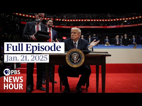 PBS News Hour full episode, Jan. 21, 2025