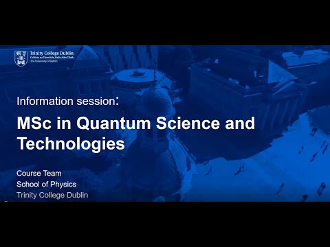 Trinity&#039;s New MSc in Quantum Science and Technology